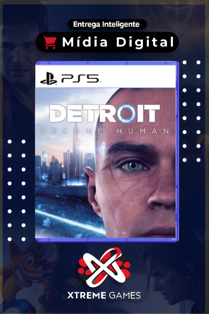 DETROIT BECOME HUMAN PS5 | MÍDIA DIGITAL